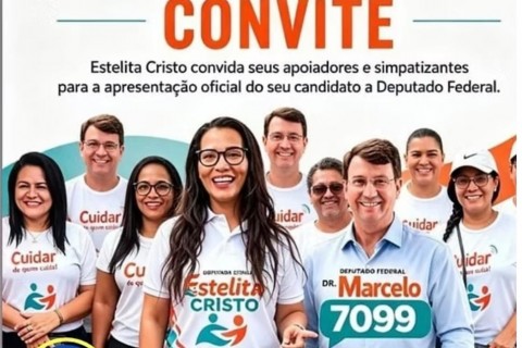 ESTELITA CRISTO CONVOCA APOIADORES PARA APRESENTAÇÃO OFICIAL DE CANDIDATO A DEPUTADO FEDERAL EM CAMAÇARI