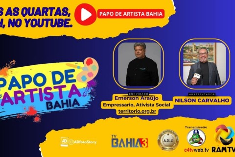 TITULO: #176 - ENTREVISTA EMERSON ARAÚJO / PROGRAMA PAPO DE ARTISTA BAHIA - BY NILSON CARVALHO