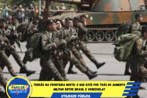 TENSÃO NA FRONTEIRA NORTE!
