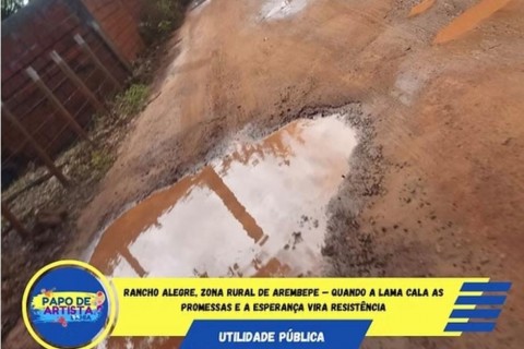 Rancho Alegre, Zona Rural de Arembepe — Quando a Lama Cala as Promessas e a Esperança Vira Resistência