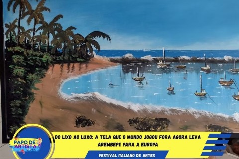 Do Lixo ao Luxo: A Tela que o Mundo Jogou Fora Agora Leva Arembepe para a Europa