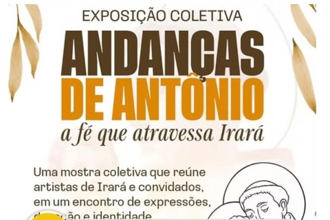 EXPOSIÇÃO “ANDANÇAS DE ANTÔNIO” TRANSFORMA IRARÁ EM PALCO DE FÉ, ARTE E IDENTIDADE BAIANA