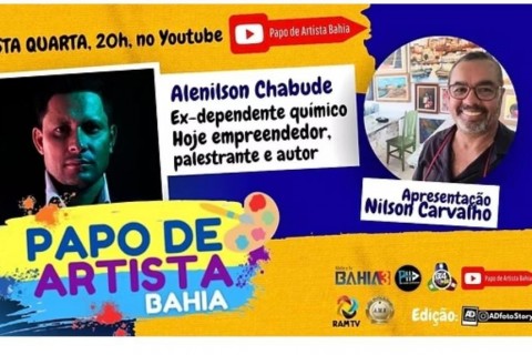 O Programa Papo de Artista Bahia dia 07/05/25 com Alenilson Chabude – Ex-depedente químico. Hoje empreendedor, palestrante e autor.