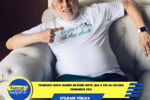 Francisco Cuoco: Quando um Ícone Parte, mas a Voz da Cultura Permanece Viva