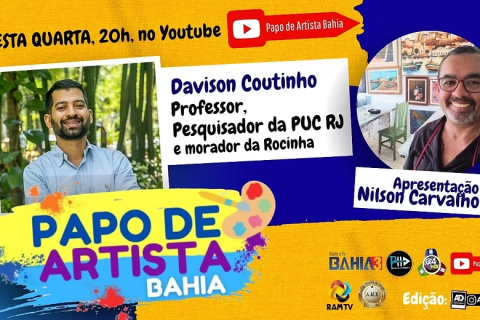 O Programa Papo de Artista Bahia 09/04/25, com Davison Coutinho - Professor, Pesquisador da PUC RJ
