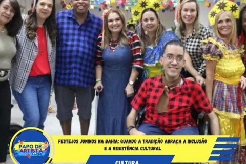 Festejos Juninos na Bahia: Quando a Tradição Abraça a Inclusão e a Resistência Cultural