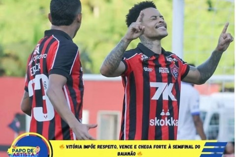 VITÓRIA IMPÕE RESPEITO, VENCE E CHEGA FORTE À SEMIFINAL DO BAIANÃO