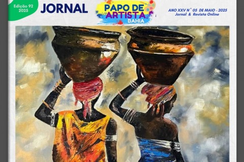 Jornal Papo de Artista Bahia & TV BAHIA 3. Edição nº 92 - 2025. Com seus Colunista.