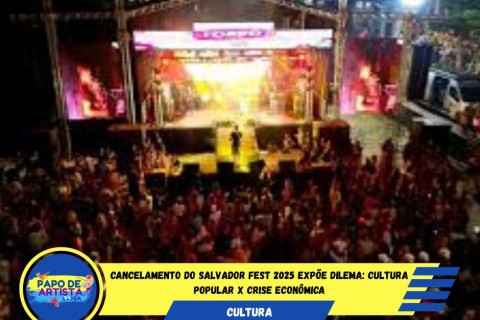 Salvador Fest2025 cancelado!