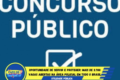 Oportunidade na área policial!