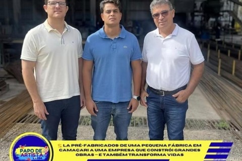 🏗️ LA PRÉ-FABRICADOS: DE UMA PEQUENA FÁBRICA EM CAMAÇARI A UMA EMPRESA QUE CONSTRÓI GRANDES OBRAS — E TAMBÉM TRANSFORMA VIDAS
