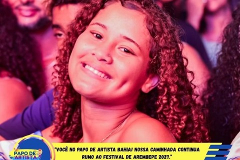 “Você no Papo de Artista Bahia! Nossa caminhada continua rumo ao Festival de Arembepe 2027.”