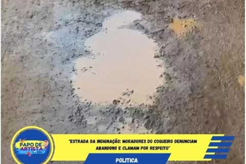 "Estrada da Indignação: Moradores do Coqueiro Denunciam Abandono e Clamam por Respeito"