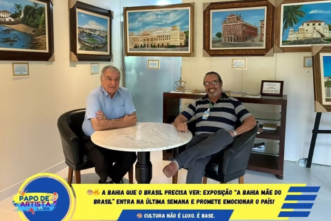 A BAHIA QUE O BRASIL PRECISA VER: EXPOSIÇÃO “A BAHIA MÃE DO BRASIL” ENTRA NA ÚLTIMA SEMANA E PROMETE EMOCIONAR O PAÍS!